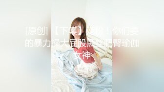 STP14333 约了个高颜值肉肉萌妹子酒店啪啪 洗完澡再来第二炮大力猛操呻吟