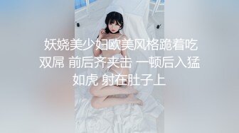 极品骚货媚黑女推UP主【RoG91】和黑超大屌炮友性爱实录，三穴全通插，狂插叫爸爸 (10)