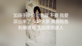  小情侣在家日常爱爱自拍 妹子身材不错 大奶子 上位骑乘全自动