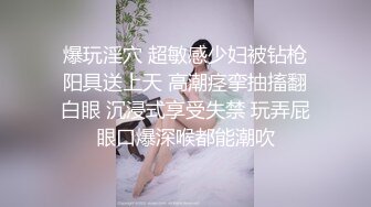 推荐 00后美艳骚妇【曼曼】270分钟超漂亮,扒穴自慰,叫爸爸，粉奶粉穴，跳蛋狂震爽死了