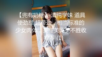 【探个花呀】新晋探花，休息后第二场，超清设备偷拍，近距离AV视角，特写鲍鱼抠弄抽插细节，水多淫荡真刺激