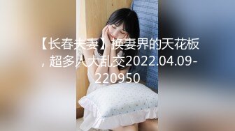 2022.6.7，【錘子探花】，00後大圈外圍專場，最近愛上了嫩妹