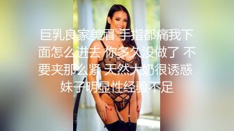  巨乳网红美女！3小时激情操逼！站立后入撞击，两个大奶直晃动，假屌抽插微毛骚穴