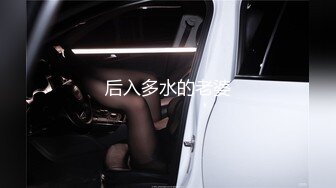 女性私密大保健《骚保健》徒弟给如狼似虎之年饥渴少妇推油按摩G点肉棍插逼满足性欲