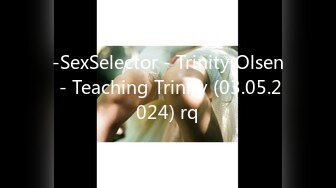 -SexSelector - Trinity Olsen - Teaching Trinity (03.05.2024) rq